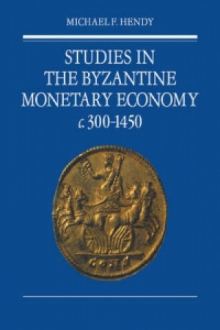 Książka Studies in the Byzantine Monetary Economy c.300-1450 Michael F. Hendy