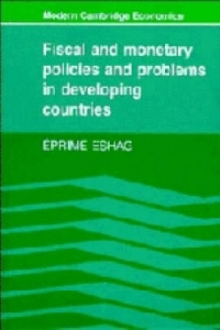 Książka Fiscal and Monetary Policies and Problems in Developing Countries Eprime Eshag