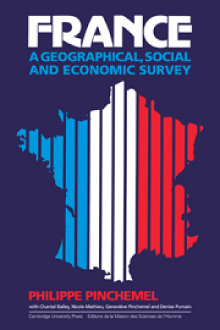 Könyv France: A Geographical, Social and Economic Survey Denis Pumain