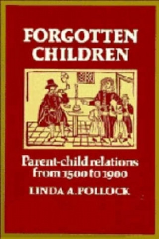 Carte Forgotten Children Linda A. Pollock