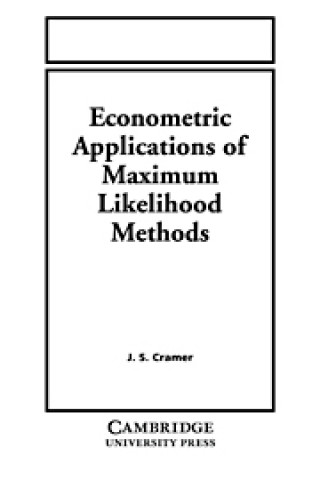 Kniha Econometric Applications of Maximum Likelihood Methods Jan Salomon Cramer