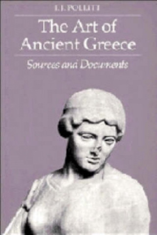 Könyv Art of Ancient Greece J. J. Pollitt