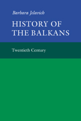 Kniha History of the Balkans: Volume 2 Barbara Jelavich