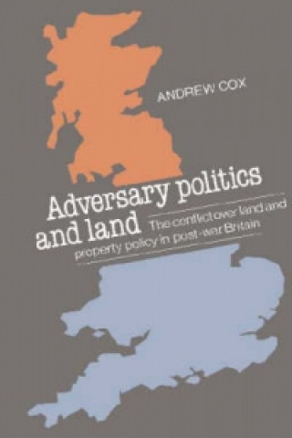 Könyv Adversary Politics and Land Andrew Cox