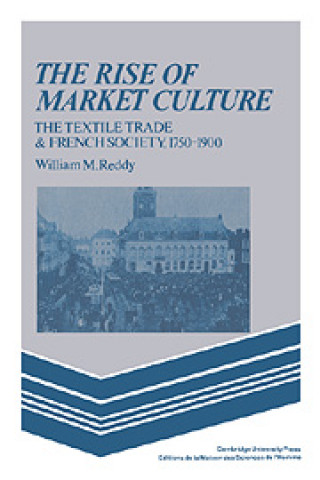 Buch Rise of Market Culture William M. Reddy