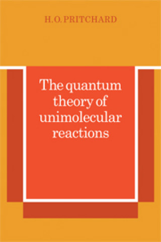 Książka Quantum Theory of Unimolecular Reactions H. O. Pritchard