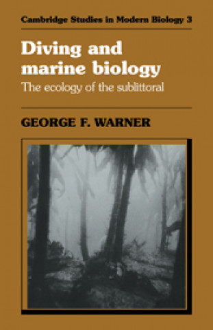 Kniha Diving and Marine Biology George F. Warner