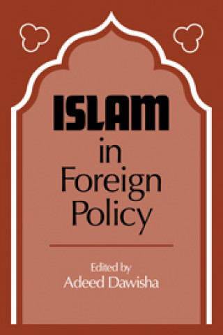 Livre Islam in Foreign Policy Adeed I. Dawisha