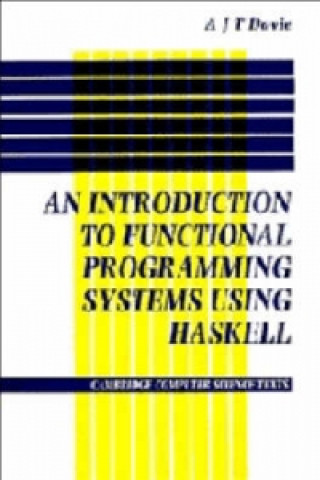 Książka Introduction to Functional Programming Systems Using Haskell Antony J. T. Davie