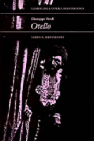 Könyv Giuseppe Verdi: Otello James A. Hepokoski