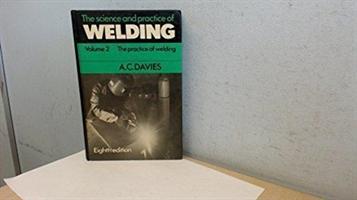 Knjiga Science Practice of Welding: Volume 2 A. C. Davies