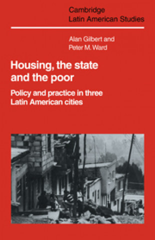 Kniha Housing, the State and the Poor Peter M. Ward