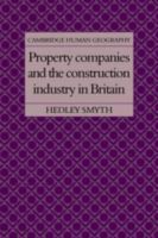 Книга Property Companies and the Construction Industry in Britain Hedley Smyth