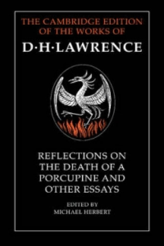 Kniha Reflections on the Death of a Porcupine and Other Essays D H Lawrence