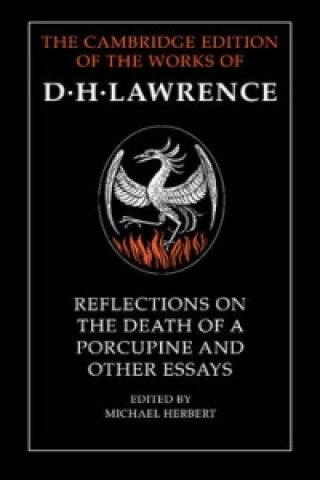 Könyv Reflections on the Death of a Porcupine and Other Essays D H Lawrence