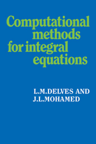 Knjiga Computational Methods for Integral Equations J. L. Mohamed
