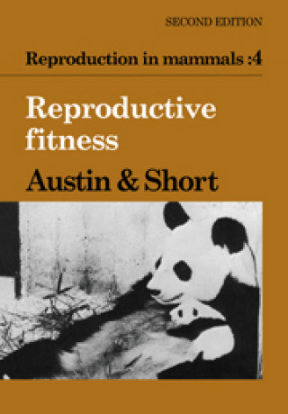 Könyv Reproduction in Mammals: Volume 4, Reproductive Fitness 