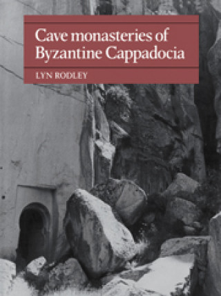 Книга Cave Monasteries of Byzantine Cappadocia Lyn Rodley