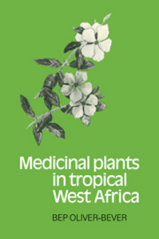 Книга Medicinal Plants in Tropical West Africa Bep Oliver-Bever