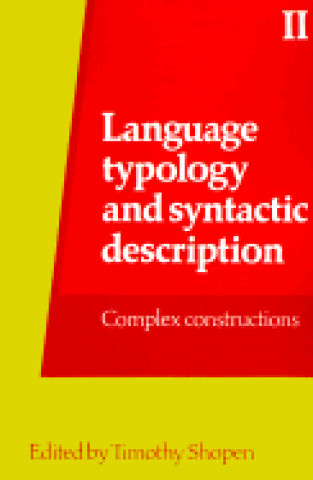 Livre Language Typology and Syntactic Description: Volume 2, Complex Constructions 