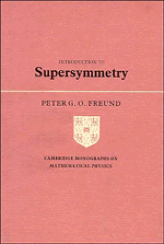Carte Introduction to Supersymmetry Peter G. O. Freund