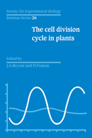 Carte Cell Division Cycle in Plants: Volume 26, The Cell Division Cycle in Plants 