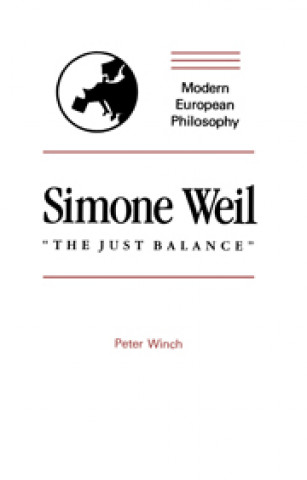 Livre Simone Weil: "The Just Balance" Peter Winch