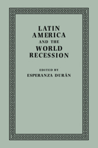 Kniha Latin America and the World Recession 