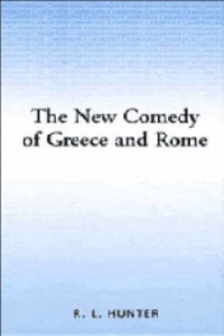 Книга New Comedy of Greece and Rome Richard L. Hunter