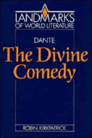 Kniha Dante: The Divine Comedy Robin Kirkpatrick