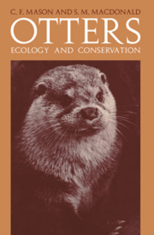 Kniha Otters: Ecology and Conservation S. M. Macdonald