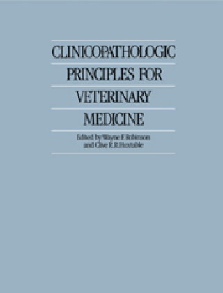 Könyv Clinicopathologic Principles for Veterinary Medicine 