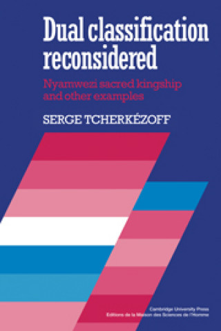 Libro Dual Classification Reconsidered Serge Tcherkezoff