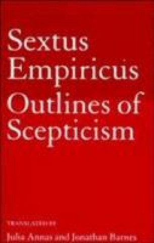 Книга Sextus Empiricus: Outlines of Scepticism Sextus Empiricus