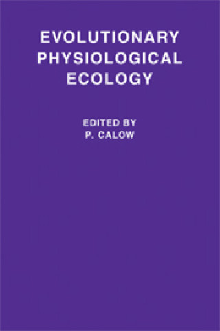 Kniha Evolutionary Physiological Ecology P. Calow