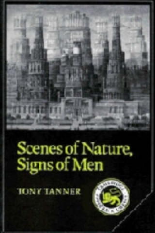 Book Scenes of Nature, Signs of Men Tony Tanner