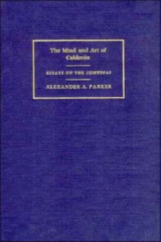 Książka Mind and Art of Calderon Alexander Augustine Parker