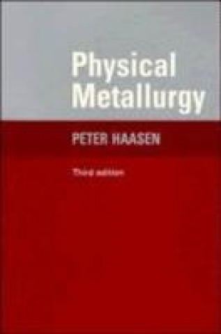 Buch Physical Metallurgy 2ed Peter Haasen