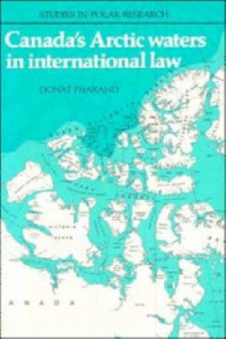 Livre Canada's Arctic Waters in International Law Donat Pharand