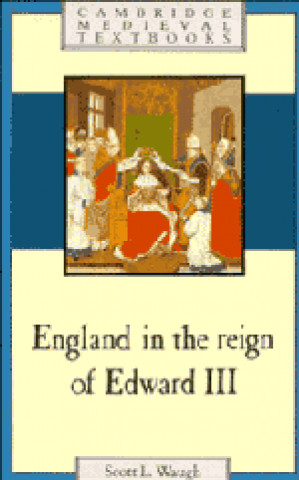 Книга England in the Reign of Edward III Scott L. Waugh