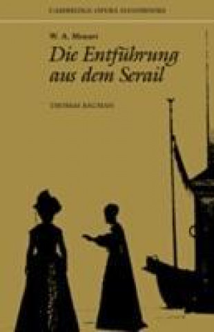 Kniha W. A. Mozart: Die Entfuhrung aus dem Serail Thomas Bauman