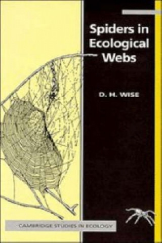 Buch Spiders in Ecological Webs David H. Wise