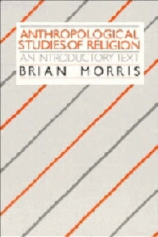 Książka Anthropological Studies of Religion Brian Morris