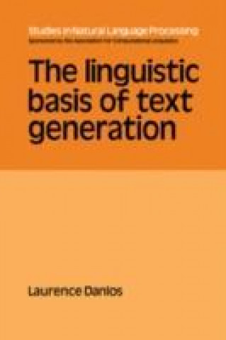 Knjiga Linguistic Basis of Text Generation Laurence Danlos