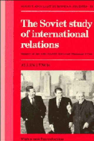 Kniha Soviet Study of International Relations Allen Lynch