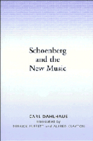 Kniha Schoenberg and the New Music Carl Dahlhaus