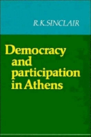 Kniha Democracy and Participation in Athens R. K. Sinclair