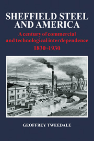 Libro Sheffield Steel and America Geoffrey Tweedale