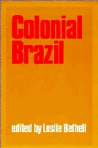 Knjiga Colonial Brazil Leslie Bethell