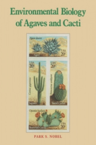 Kniha Environmental Biology of Agaves and Cacti Park S. Nobel